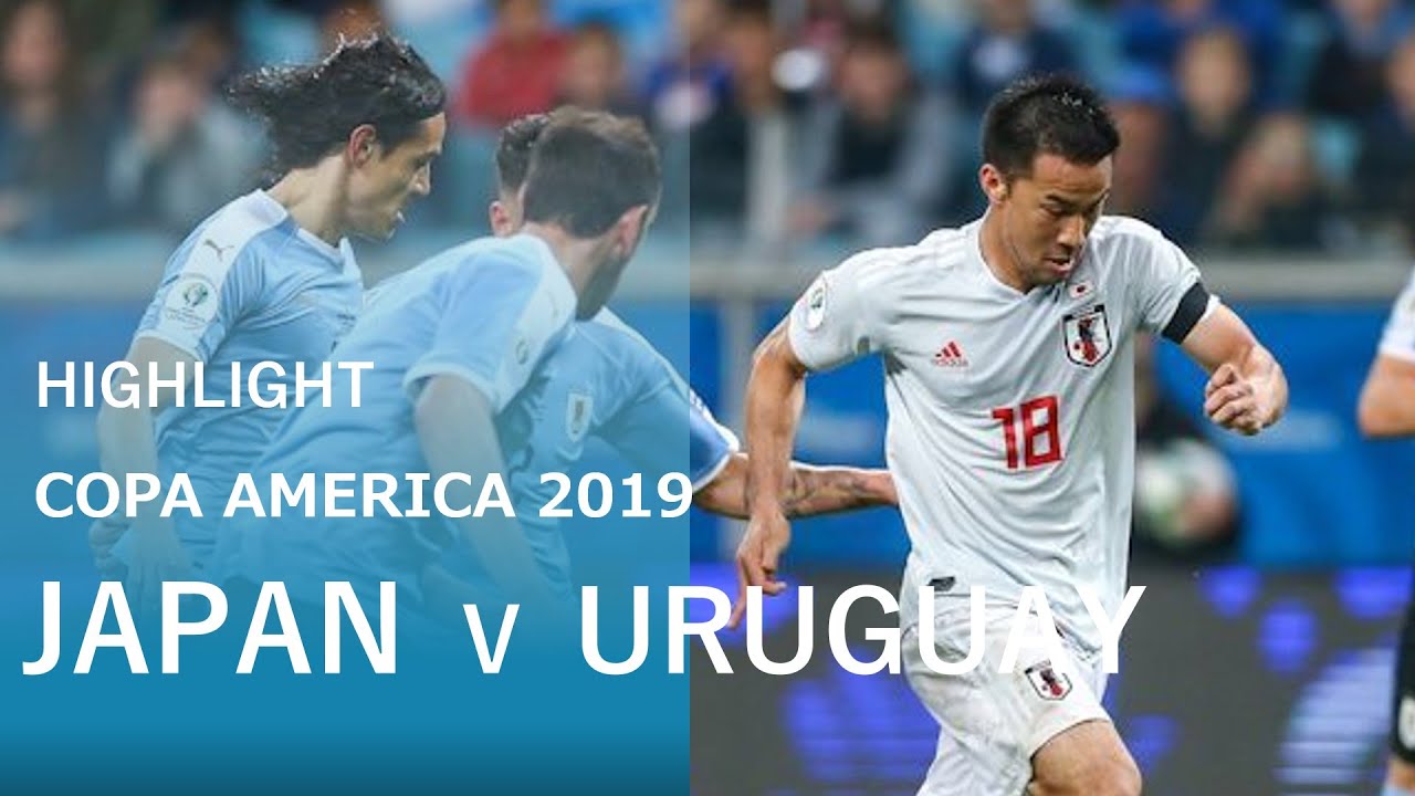 日本代表 vs ウルグアイ代表 コパ アメリカ 2019 JAPAN vs URUGUAY COPA AMERICA 2019 - YouTube