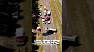 Eastbound Interstate 20 is shut down near the Aiken airport after a tanker truck overturned