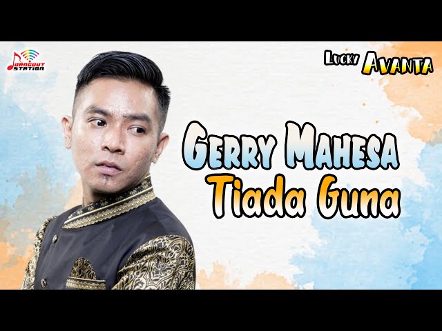 Gerry Mahesa - Tiada Guna (Official Music Video) class=