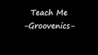 Watch Groovenics Teach Me video