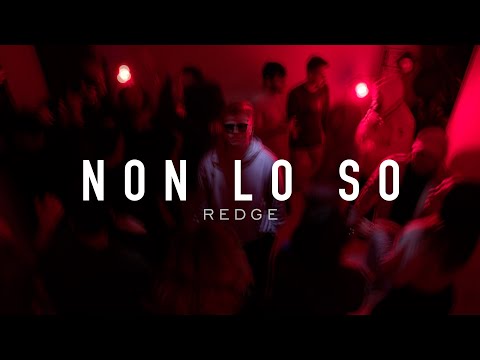 Non Lo So - Redge (Official Video)