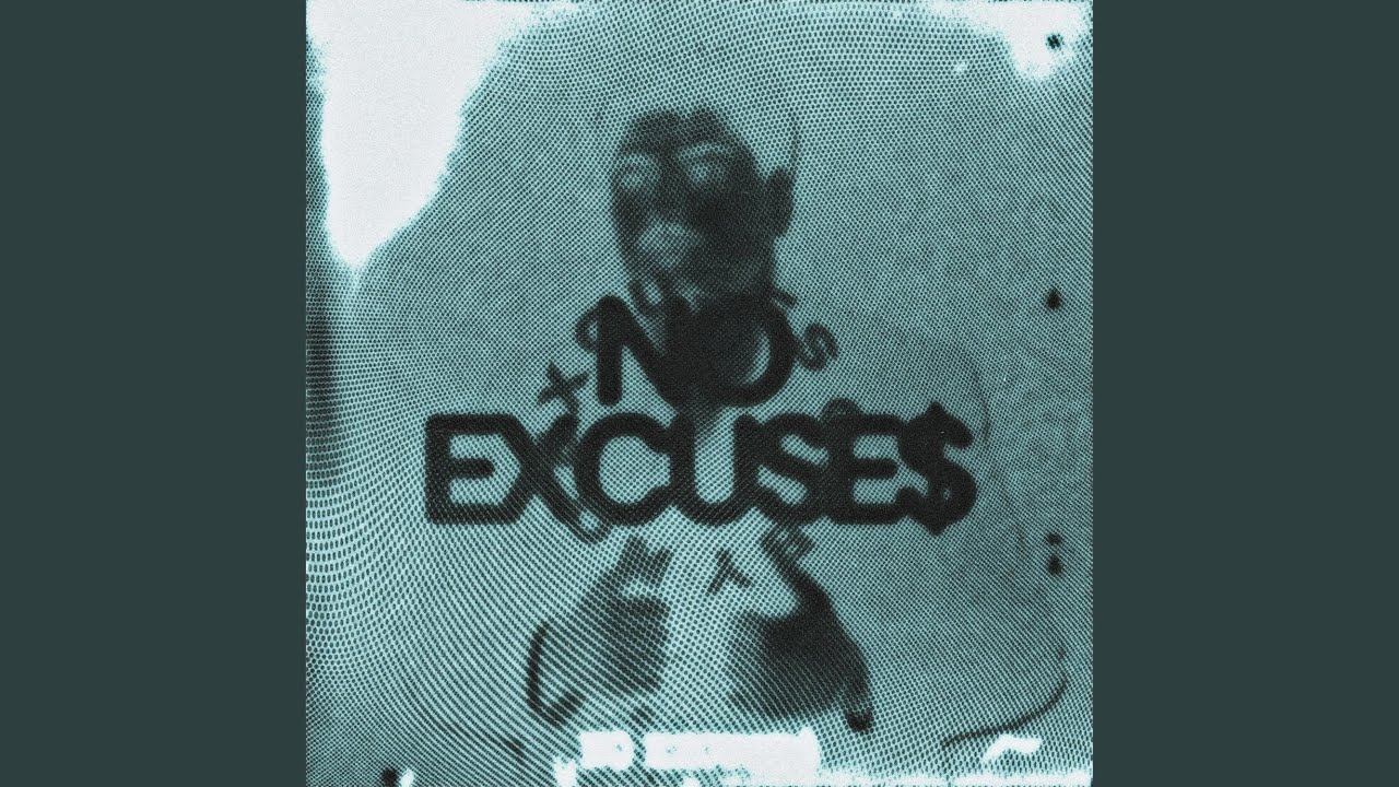 NO EXCUSES