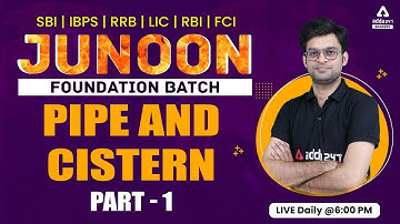 Pipe and Cistern #1 | MATHS | JUNOON FOUNDATION BATCH | IBPS | SBI | RRB | RBI | LIC