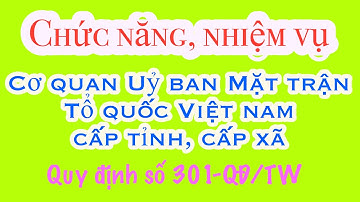 Quy định số 301-QĐ/TW  Chức năng, nhiệm vụ Cơ quan Uỷ ban Mặt trận Tổ quốc Việt nam cấp tỉnh, cấp xã