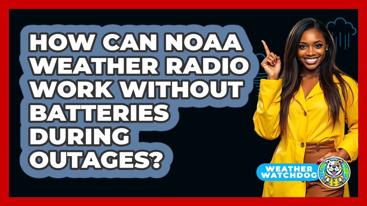 How Can NOAA Weather Radio Work Without Batteries During Outages? - Weather Watchdog