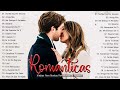 2 Hora De Música Romántica Viejitas Pero Bonitas 80 90s ❤Las Mejores Éxitos Romanticos Inolvidabl