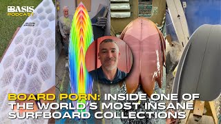 Board Porn: Inside One of The World’s Most Insane Surfboard Collections