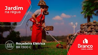 Jardim na Régua: Roçadeira Elétrica BR 1300 C