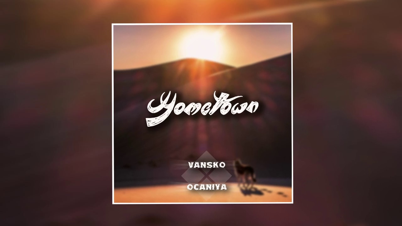 Vansko & Ocaniya - Hometown | No Copyright Music