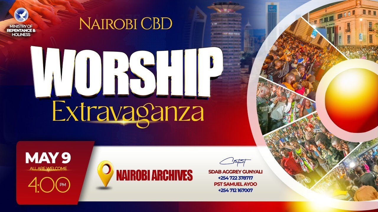 NAIROBI ARCHIVES WORSHIP EXTRAVAGANZA