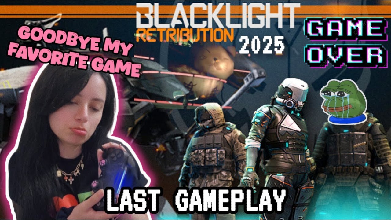 PLAYING BLACKLIGHT RETRIBUTION FOR THE LAST TIME :(