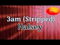 Halsey 3am Stripped Lyric Video mp3