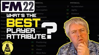What Is The Best Player Attribute in Football Manager? | FM22 | Guide