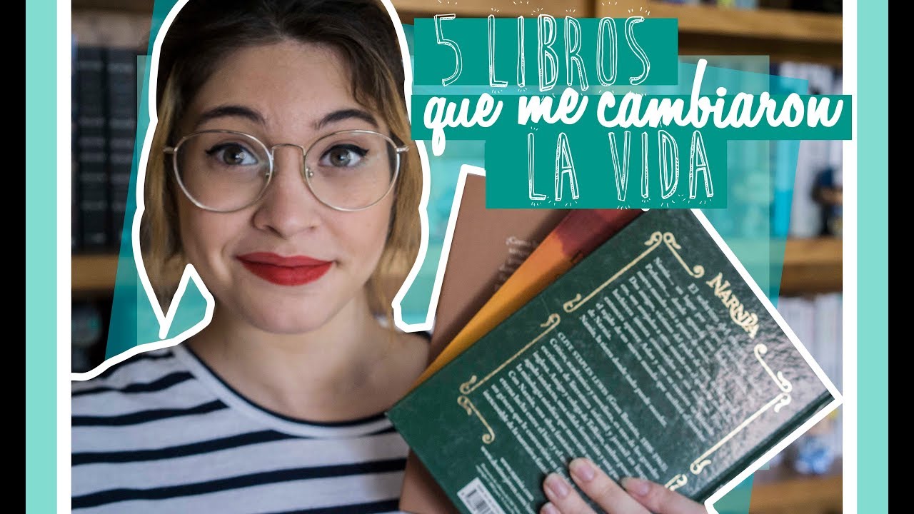 5 LIBROS QUE ME CAMBIARON LA VIDA || Bicheando Libros - YouTube