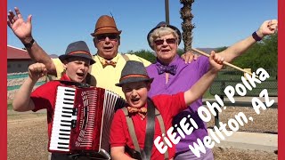 EiEiEi Oh! Polka Wellton, AZ