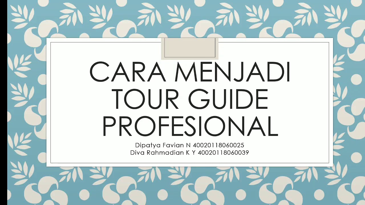 cara menjadi tour guide yang baik