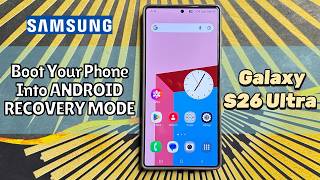 How to Boot Your Phone Into ANDROID RECOVERY MODE Samsung Galaxy S26 Ultra #tutorial