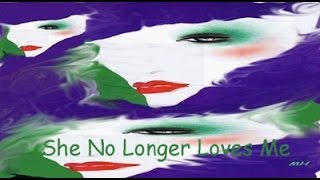 Leo Stokes -  She No Longer Loves Me
