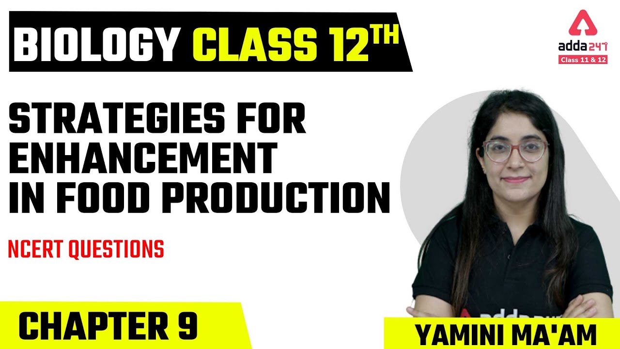 Class 12 Biology Chapter 9 Strategies for Enhancement in Food Production NCERT Questions