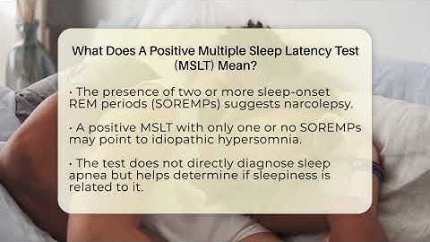 What Does A Positive Multiple Sleep Latency Test (MSLT) Mean? - Sleep Apnea Support Network