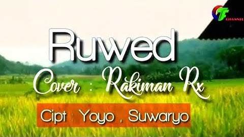 RUWED   YOYO ,SUWARYO COVER  RAKIMAN RX TERBARU 2020