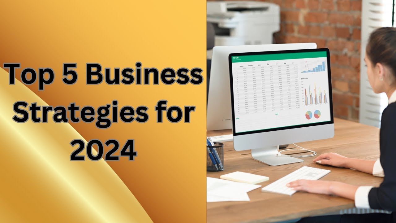 Top 5 Business Strategies for 2024|