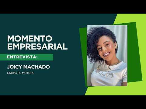 Momento Empresarial: Joicy Machado compartilha trajetória de superação e empreendedorismo
