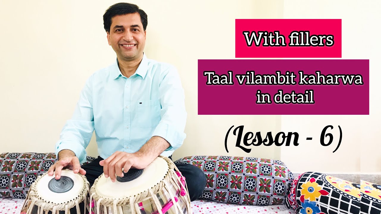 Lesson - 6 || Six varieties of “TAAL VILAMBIT KAHARWA” || Learn with santosh kansara 