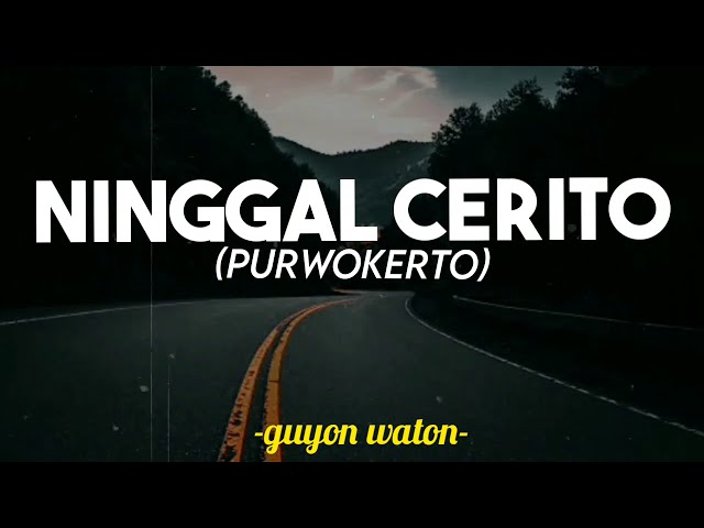 GUYON WATON - NINGGAL CERITO ( video lirik) class=