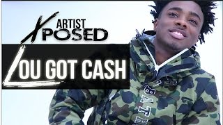 Artist Xposed: Lou Got Cash