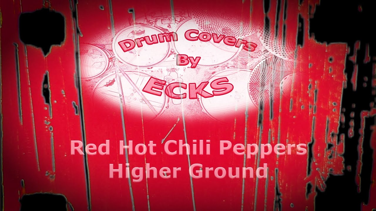 Red Hot Chili Peppers Higher Ground Drum Cover YouTube
