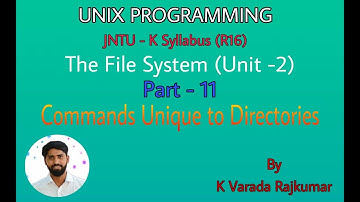 UNIX Programming (Part - 11) The File System (Commands Unique to Directories)