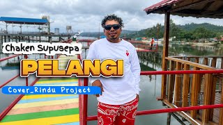 Download lagu PELANGI (Chaken Supusepa) Cover Rindu Project 