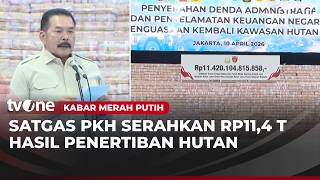 Satgas PKH Serahkan Uang Negara Senilai Rp11,4 T | Kabar Merah Putih