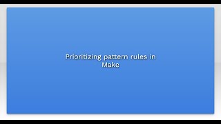 Prioritizing pattern rules in Make