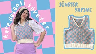 TIĞ İLE SÜVETER YAPIMI - DAMALI SÜVETER - CHECKERED VEST | Kare Desenli Tığ İşi Süveter