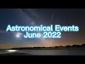 Astronomical Events - June 2022