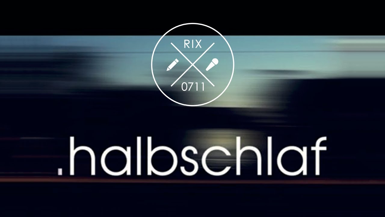 Rix0711 - .halbschlaf [Official HD-Video]