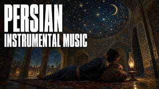 Star-Painted Palace Ceiling — Meditative Persian Music for Night Contemplation