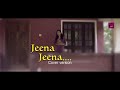 Jeena jeena unplugged cover badlapur  tripthi uchil