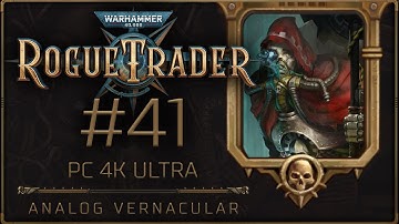 #41 Enlightenment | Warhammer 40,000: Rogue Trader Let