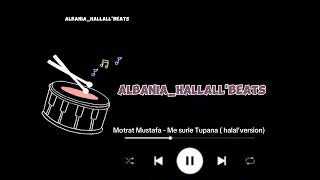 Albania_Halal'Beats & Motrat Mustafa - Me surle Tupana ( hallall'version)