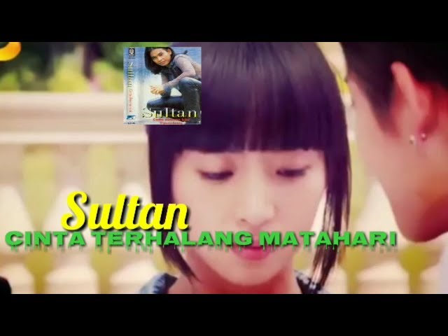 Cinta terhalang matahari -  Sultan lyric music video class=
