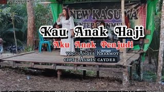 Kau Anak Haji Aku Anak Penjudi Angel Karamoy Live Dusun Enteras