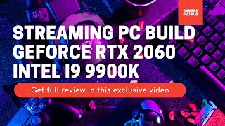 Gaming & Streaming PC Build 2021 - Nvidia Geforce RTX 2060, Intel i9 9900k