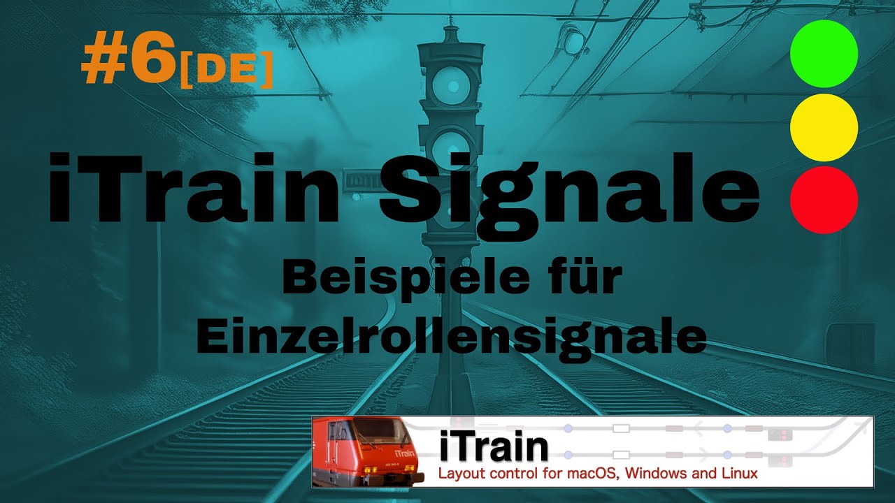 iTrain 5.1 Signale {DE}: Video 06 - Beispiele für Einzelrollensignale