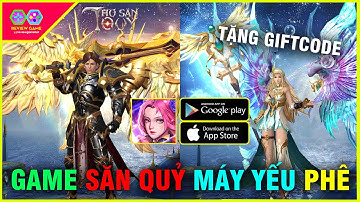 Thợ Săn Quỷ - Review Game idle MMORPG SĂN QUỶ 3D CHẤT LƯỢNG FREE VIP 10 & 100.000 KC & code KHỦNG