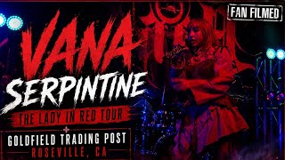 VANA - Serpentine LIVE | Goldfield Roseville CA | Lady In Red Tour