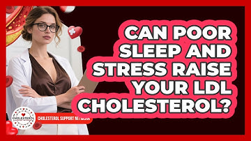 Can Poor Sleep And Stress Raise Your LDL Cholesterol? - Cholesterol Support Network