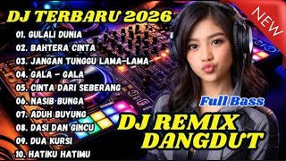 Dj Dangdut Lawas Remix Terbaru Dj Gulali Dunia  Dj Bahtera Cinta  Cocok Untuk Menemani Perjalanan